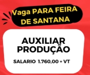 Vaga de Auxiliar de Produção em Feira de Santana
