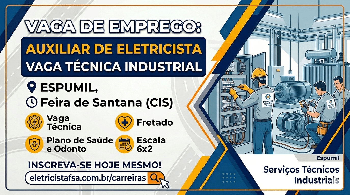 Emprego em Feira de Santana: Auxiliar de Eletricista em Indústria de Embalagens